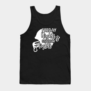 Football - Friday nights and stadium lights Tank Top